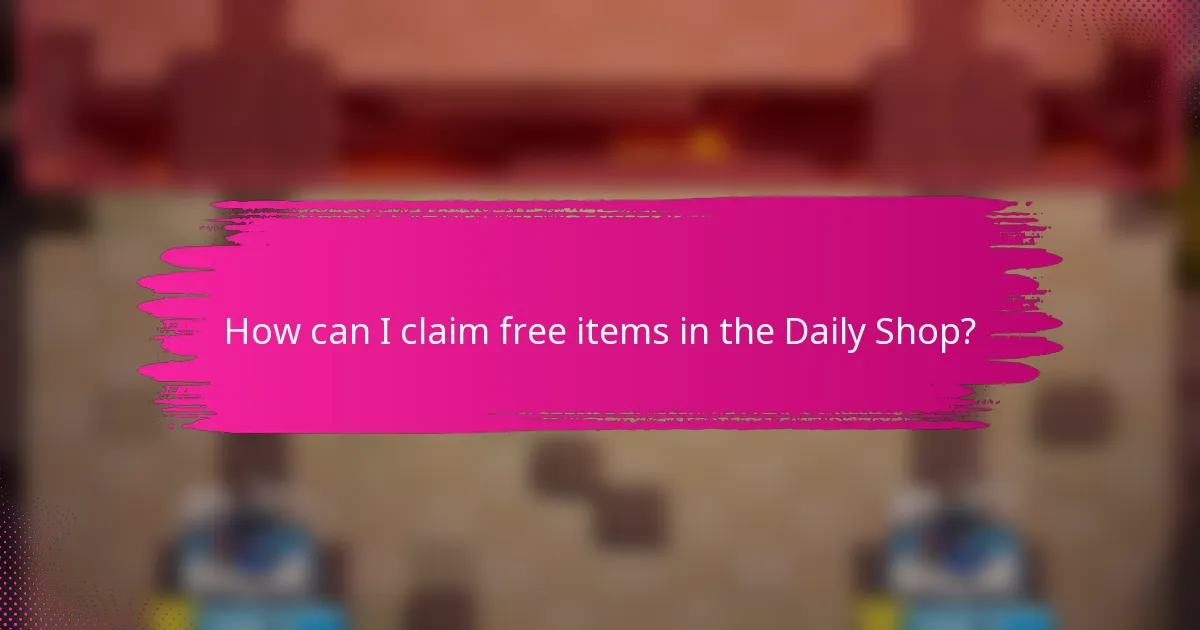 How can I claim free items in the Daily Shop?