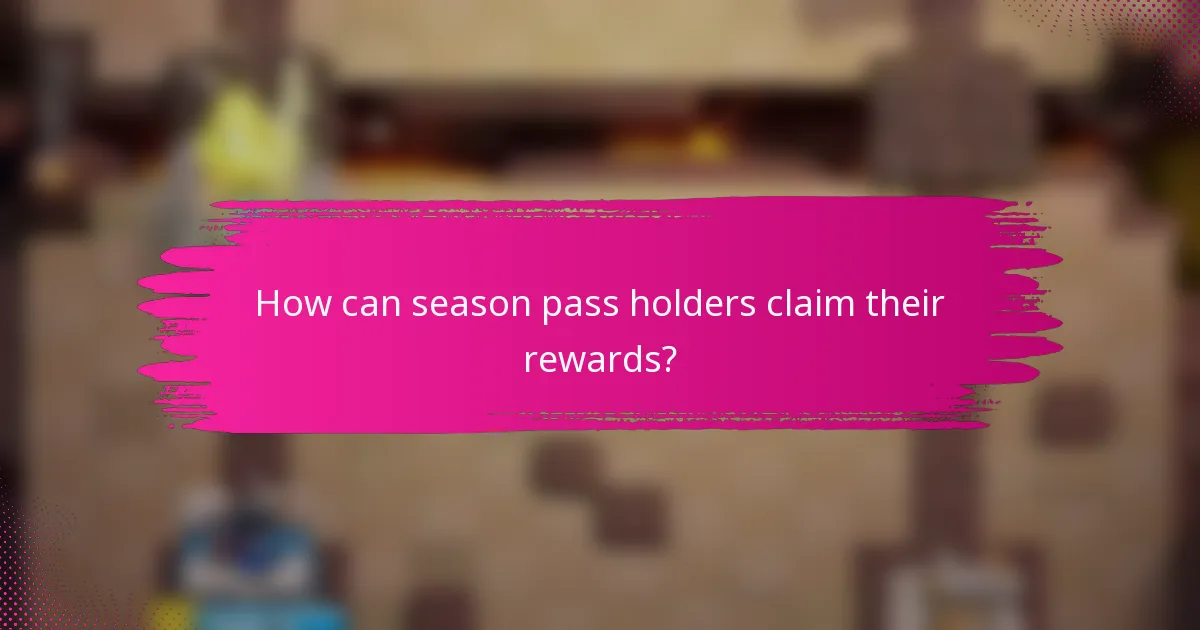 How can season pass holders claim their rewards?