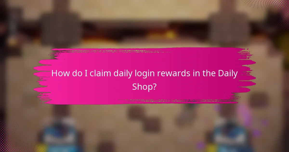 How do I claim daily login rewards in the Daily Shop?