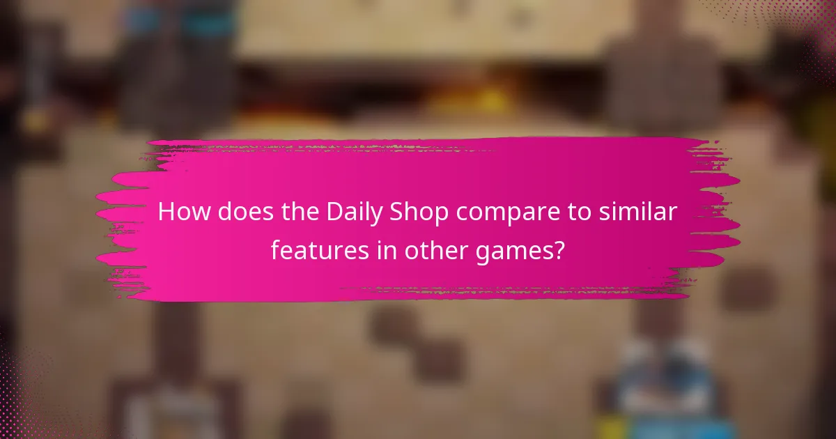 How does the Daily Shop compare to similar features in other games?