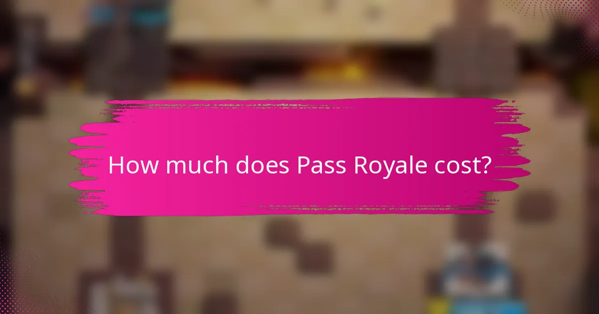 How much does Pass Royale cost?
