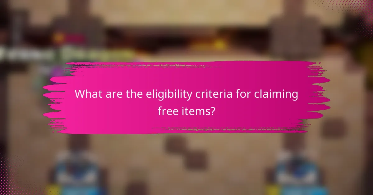 What are the eligibility criteria for claiming free items?