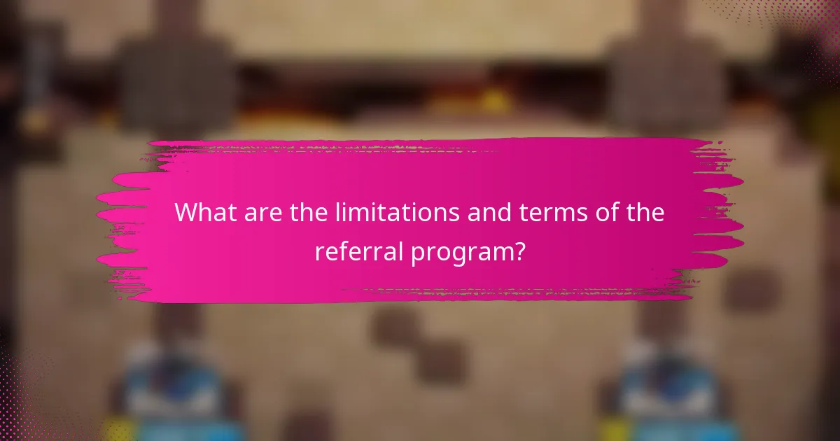 What are the limitations and terms of the referral program?