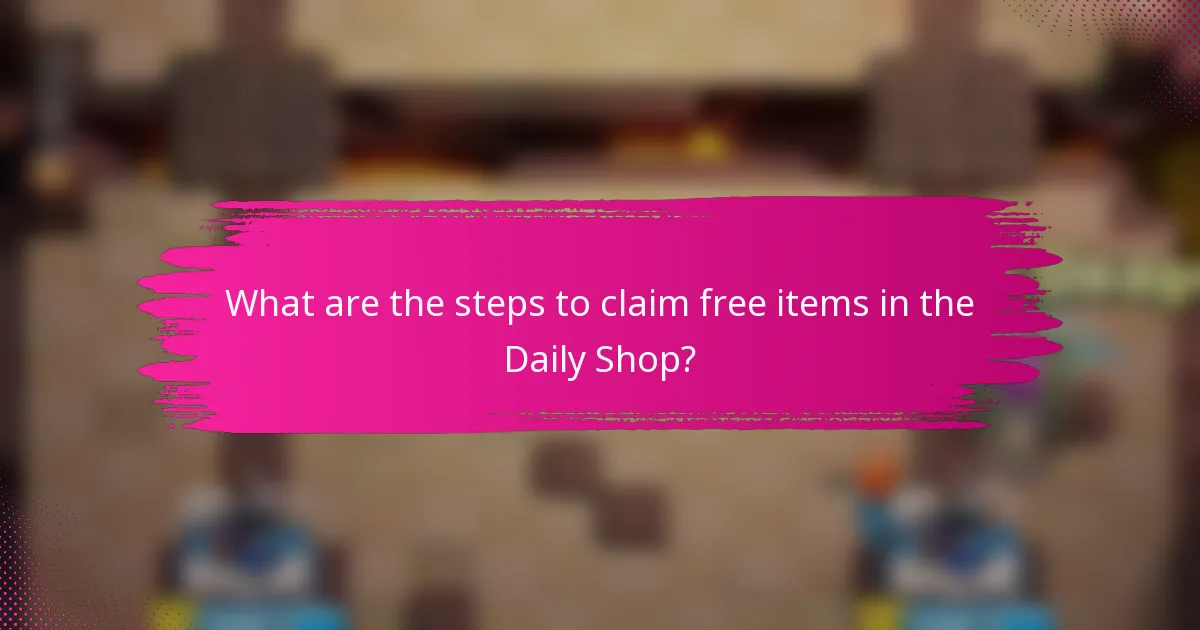 What are the steps to claim free items in the Daily Shop?