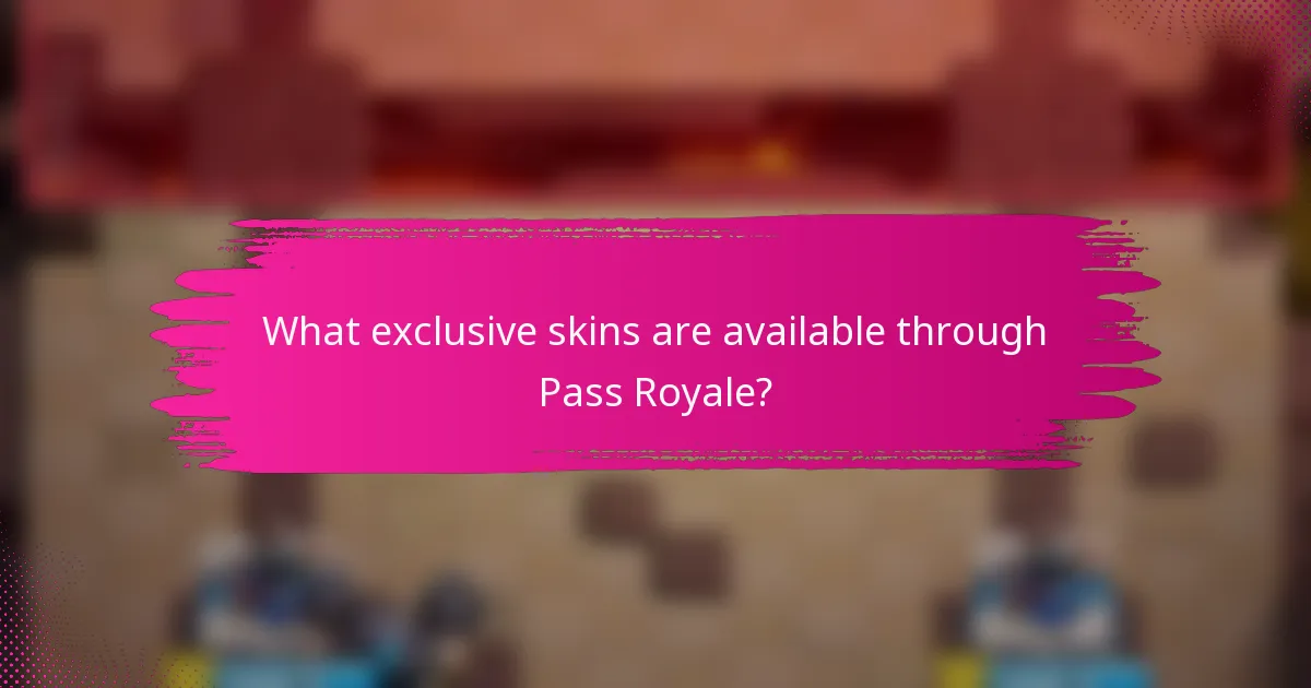 What exclusive skins are available through Pass Royale?