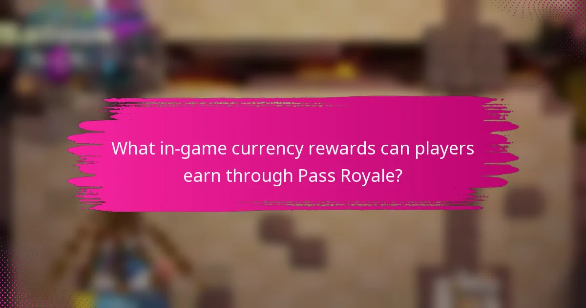What in-game currency rewards can players earn through Pass Royale?