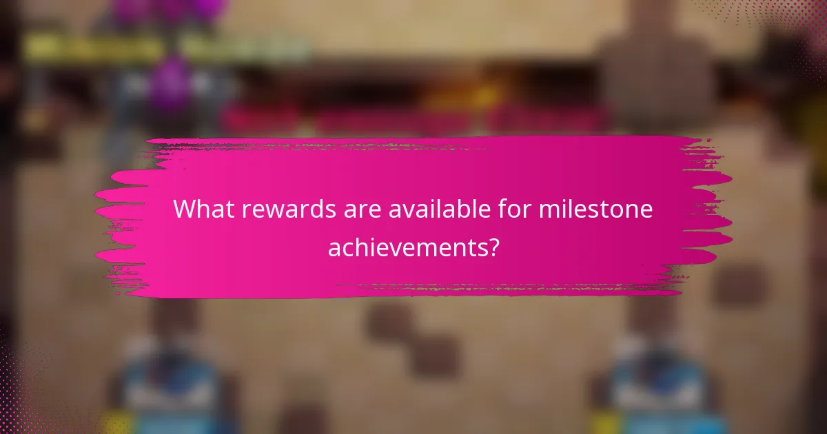 What rewards are available for milestone achievements?