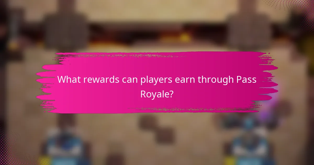 What rewards can players earn through Pass Royale?