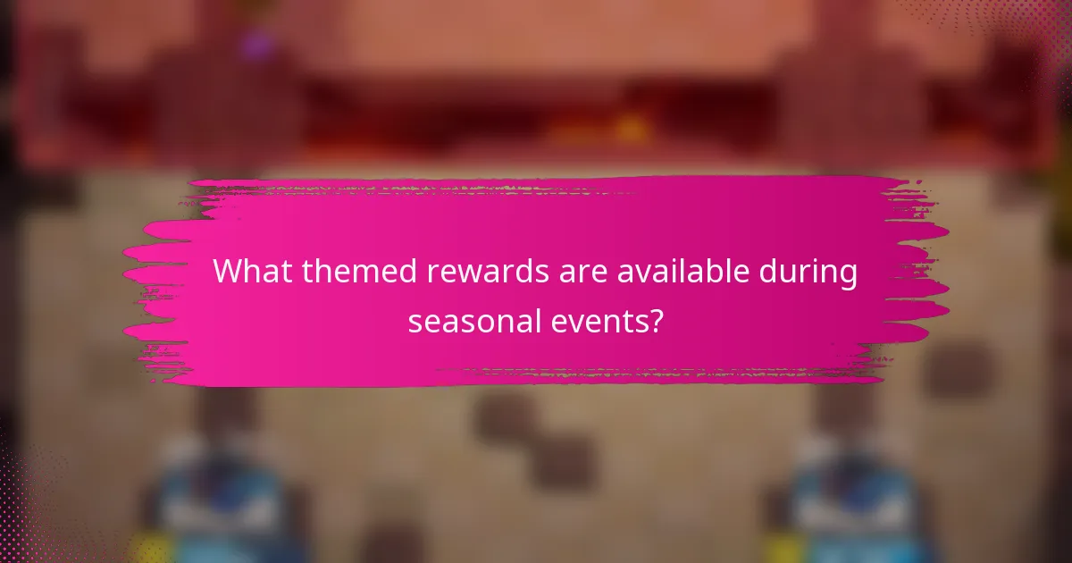 What themed rewards are available during seasonal events?