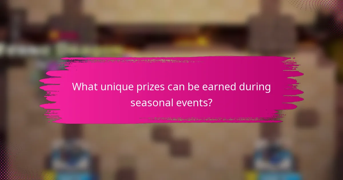 What unique prizes can be earned during seasonal events?