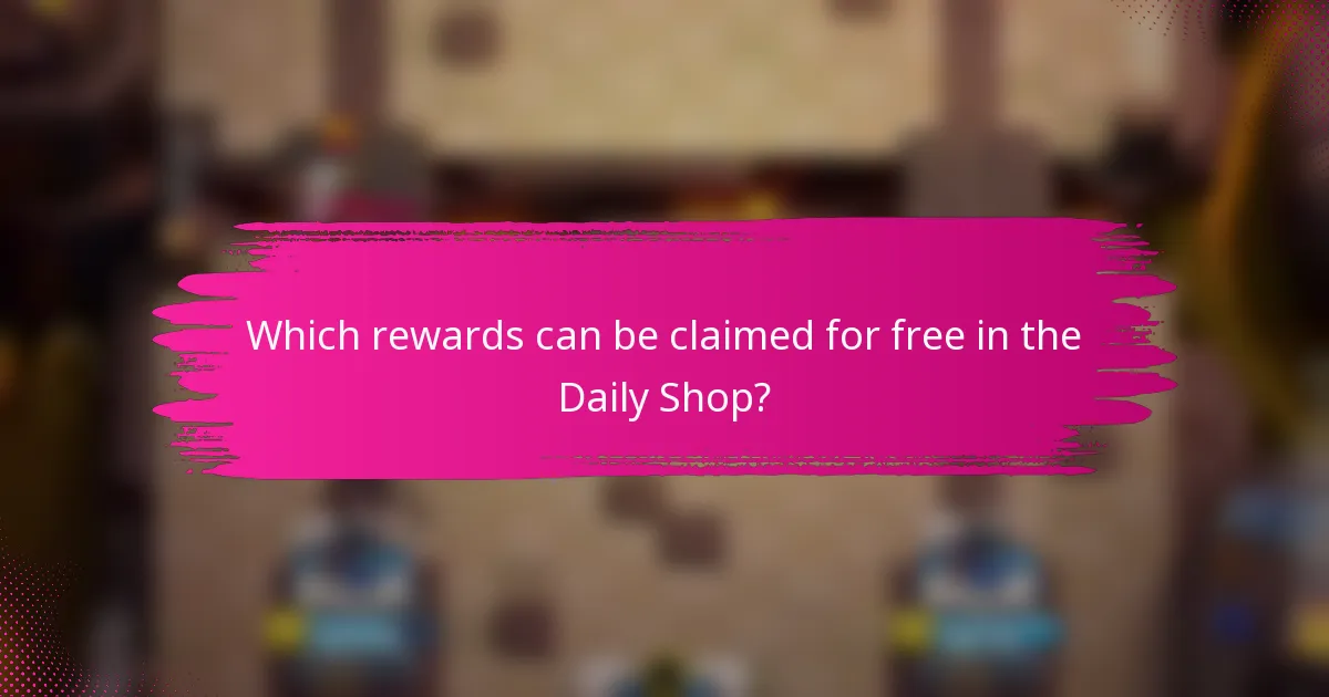 Which rewards can be claimed for free in the Daily Shop?